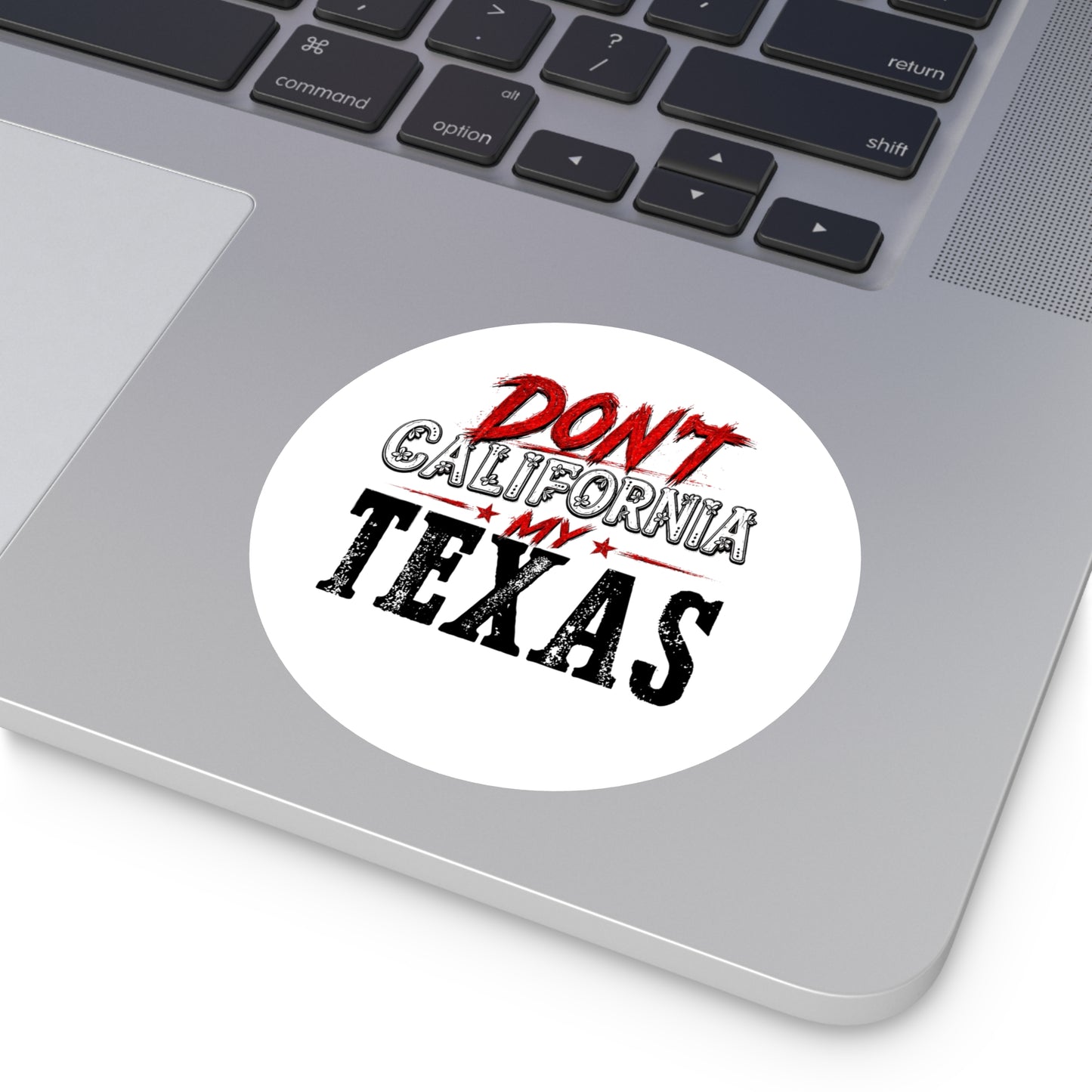 Don't CA my TX - Round Sticker