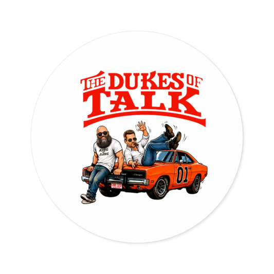 The Dukes of Talk - Round Sticker