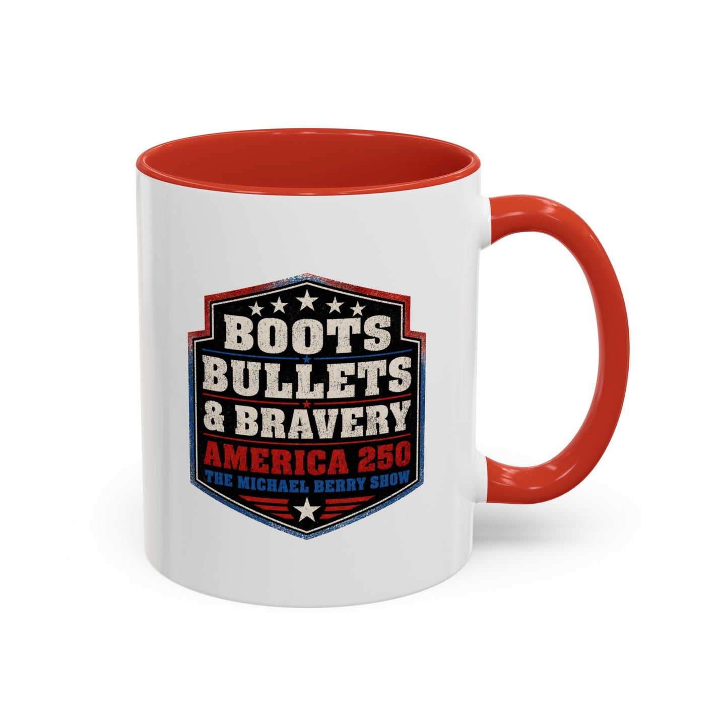 Boots Bullets and Bravery America 250 - Coffee Mug, 11oz or 15oz