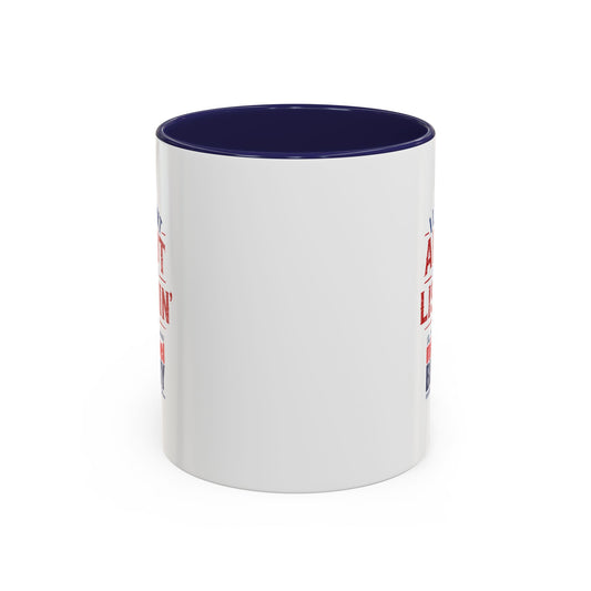 I learnt alot from lisnin' - Coffee Mug, 11oz or 15oz