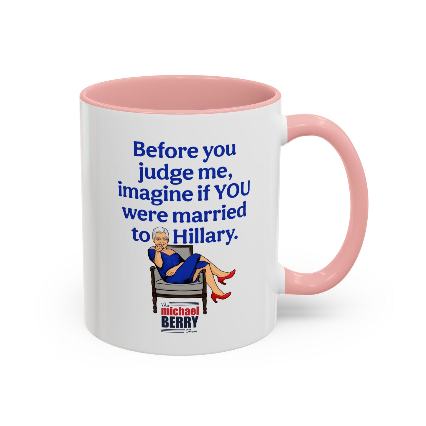 Before You Judge Me - Coffee Mug, 11oz or 15oz