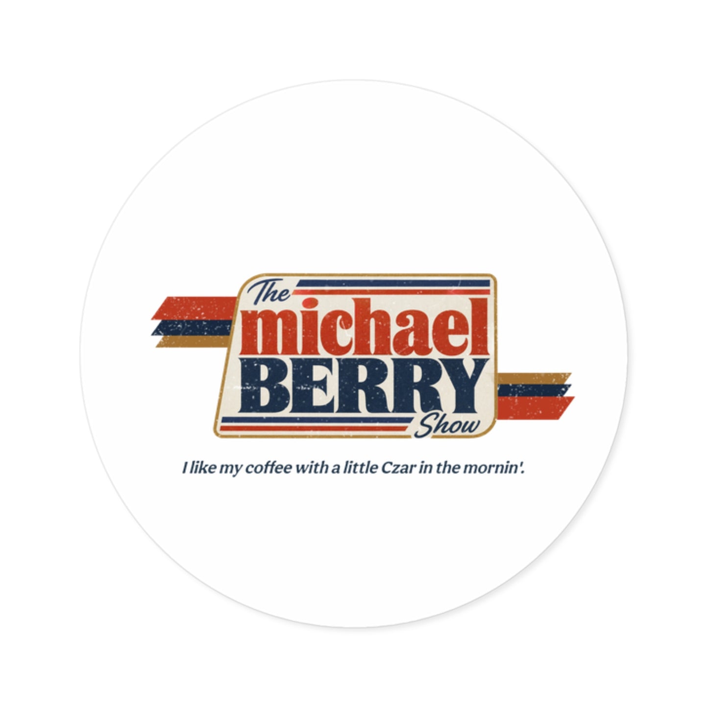 Coffee with Czar - Round Sticker