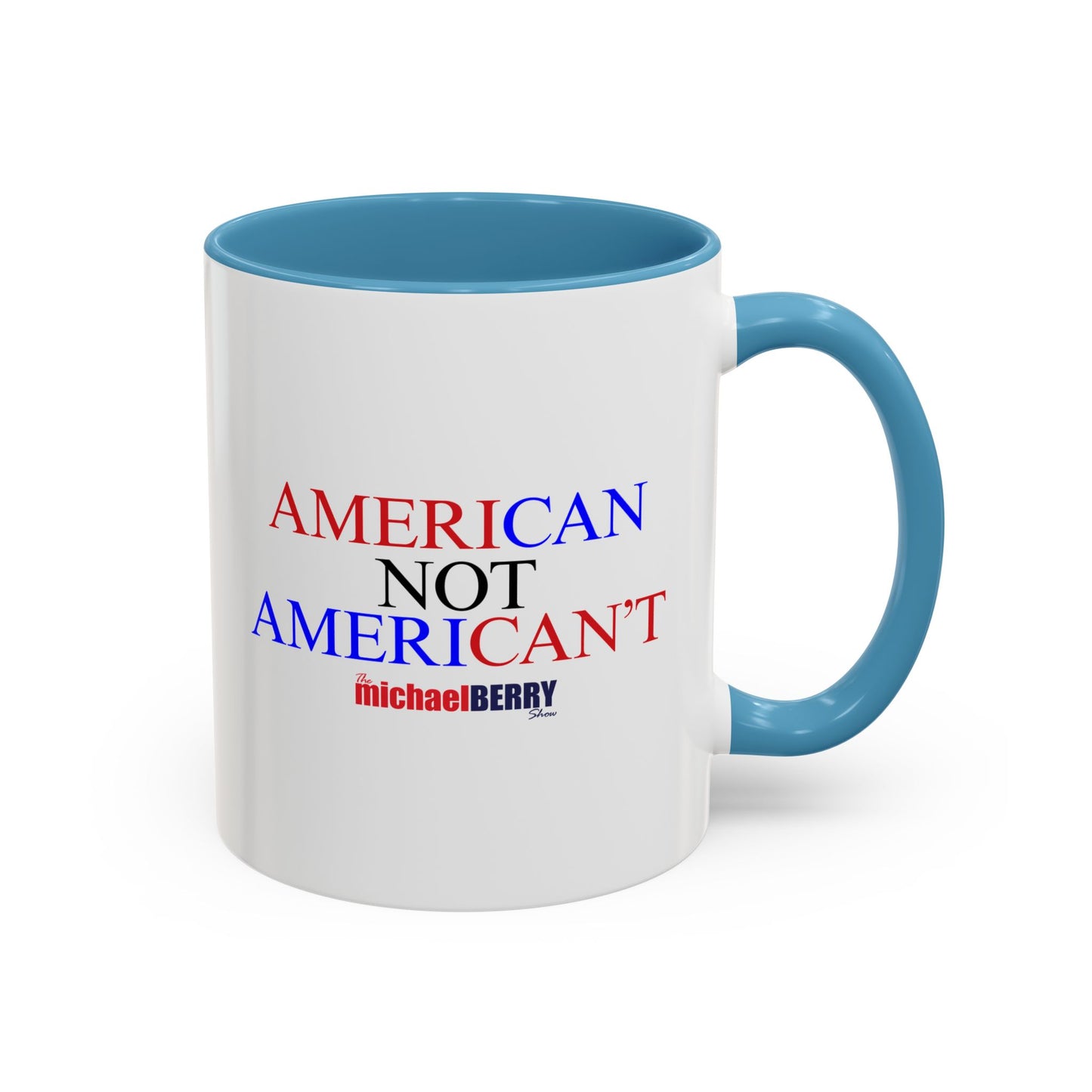 American not American't - Coffee Mug, 11oz or 15oz