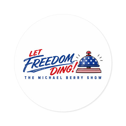 Let Freedom Ding - Round Sticker