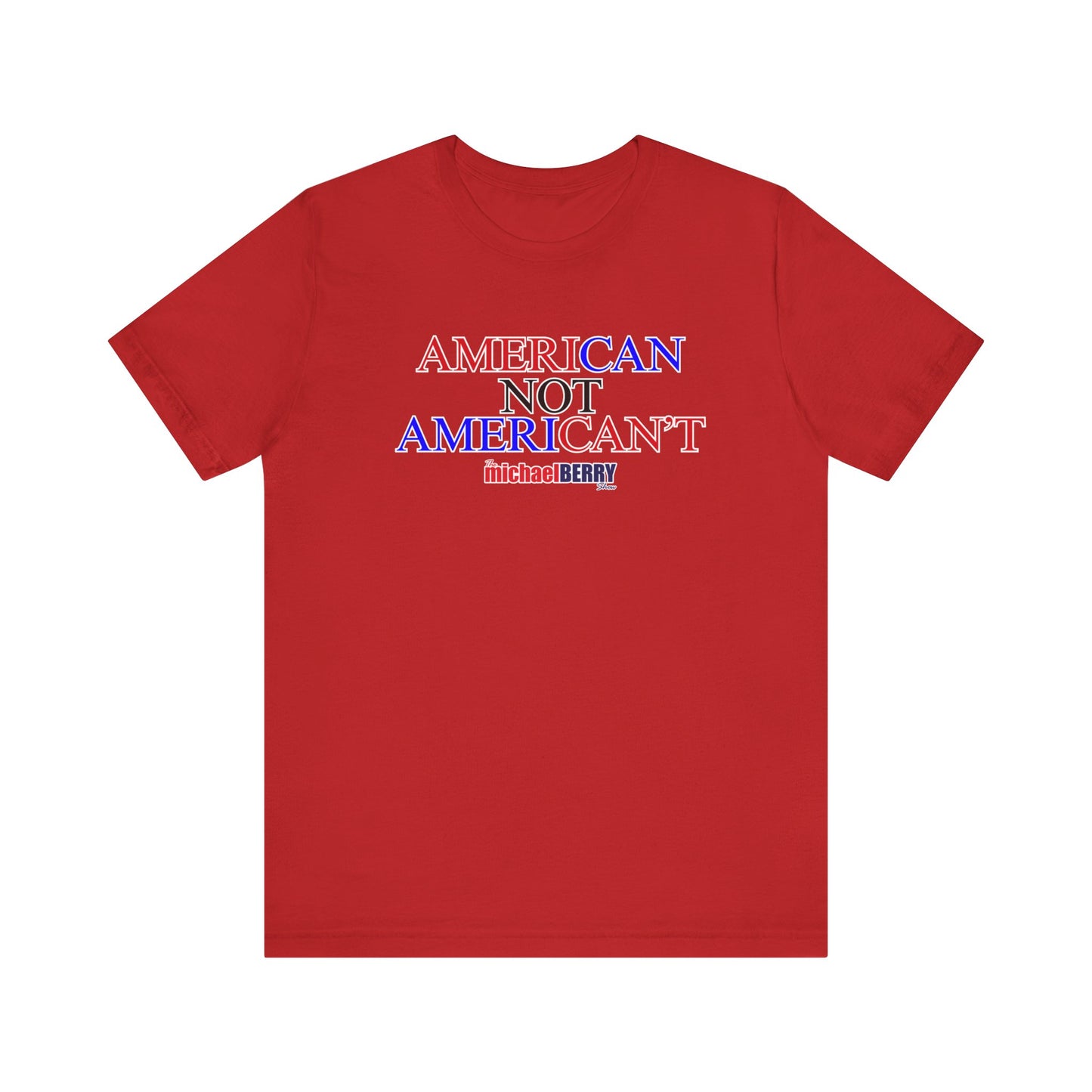 American not American't - Short Sleeve Tee