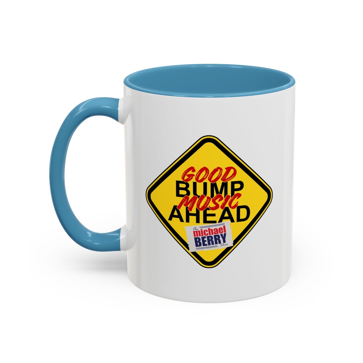 Good bump music ahead - Coffee Mug, 11oz or 15oz