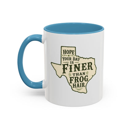 Finer than a Frog Hair - Coffee Mug, 11oz or 15oz