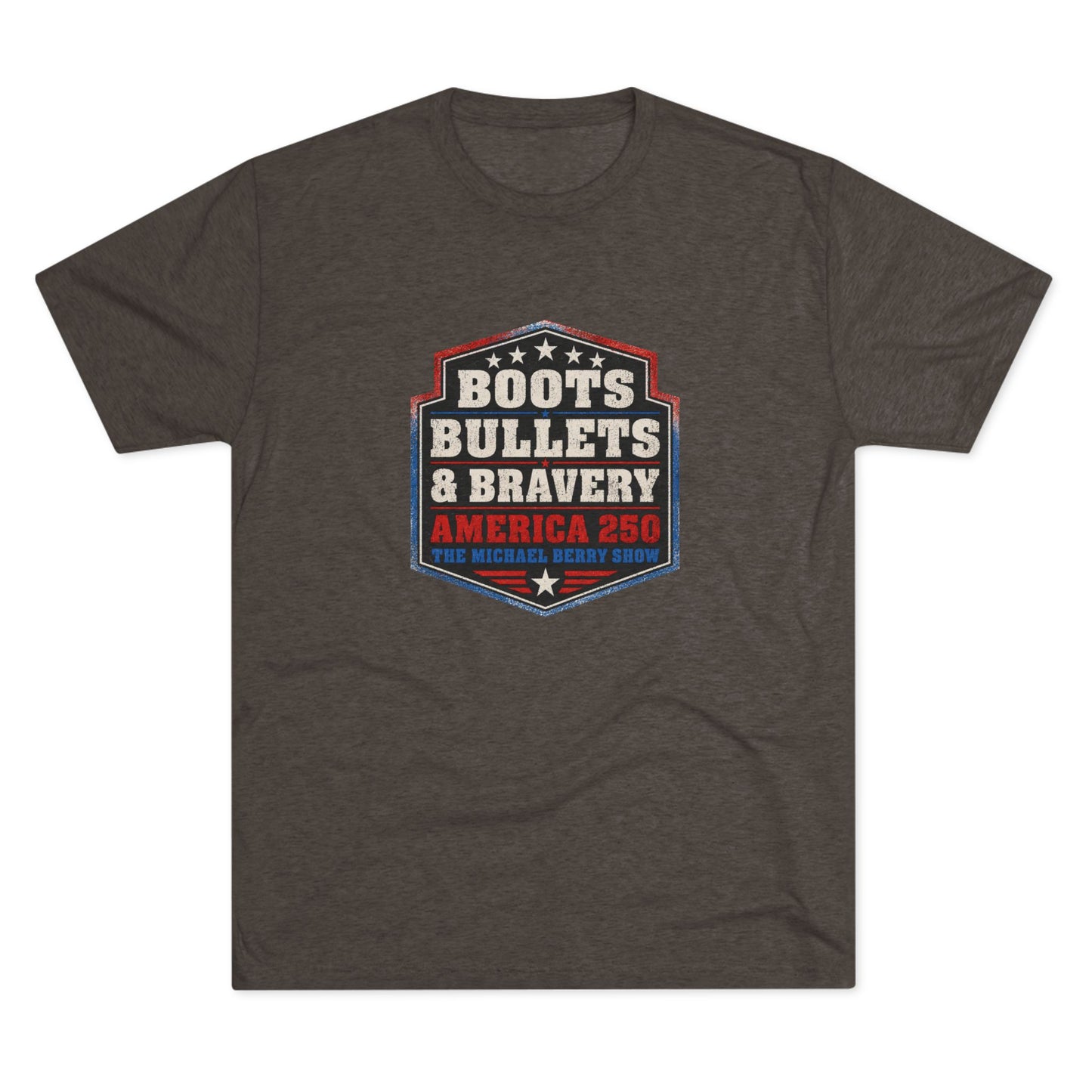 Boots Bullets and Bravery America 250 - Tri-Blend Crew Tee