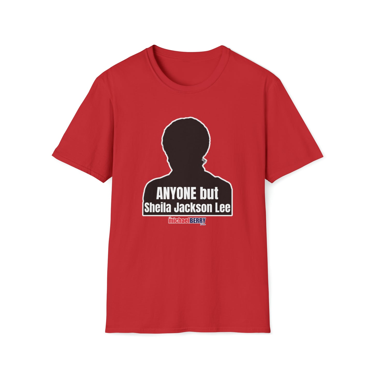 ANYONE but Sheila Jackson Lee - T-Shirt