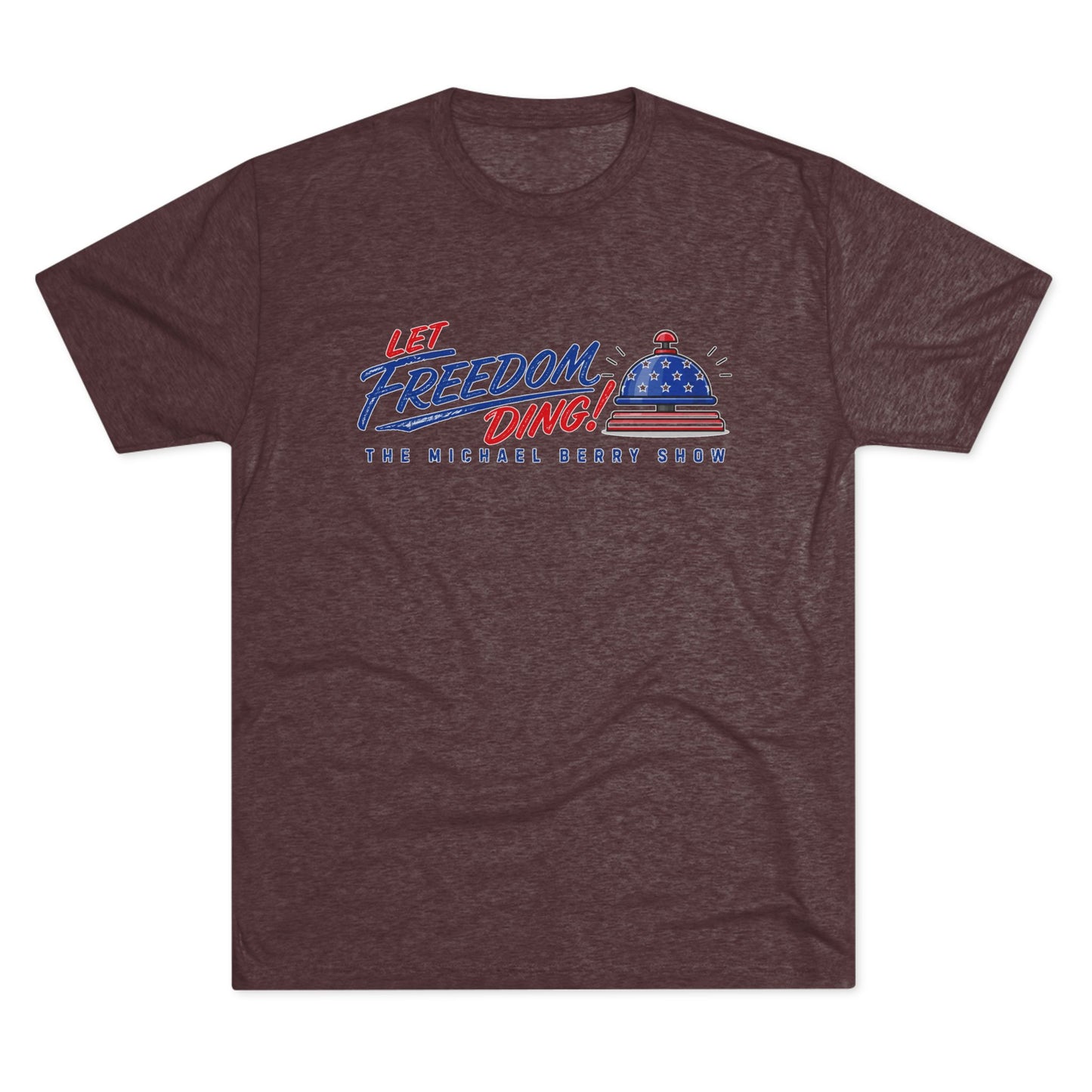 Let Freedom Ding - Tri-Blend Crew Tee