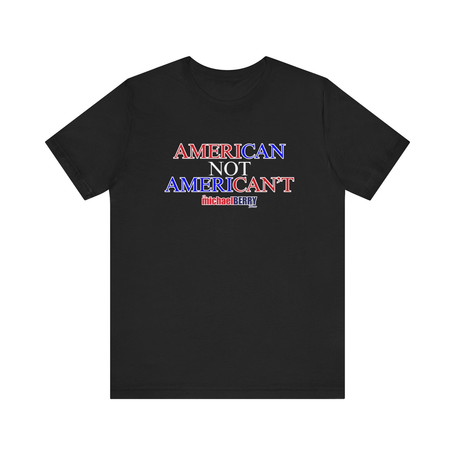 American not American't - Short Sleeve Tee