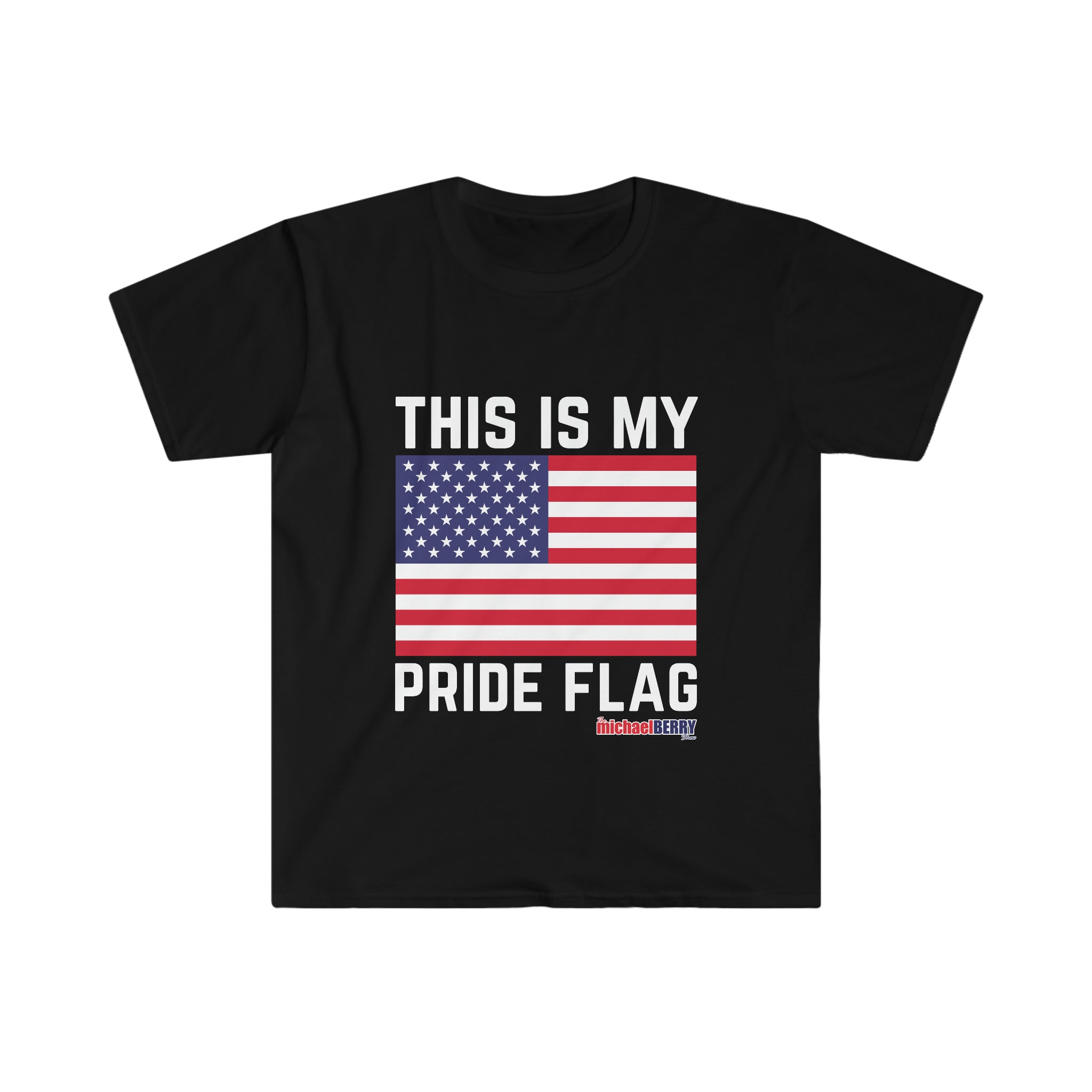 This is my Pride Flag (USA) T-Shirt – The Michael Berry Show