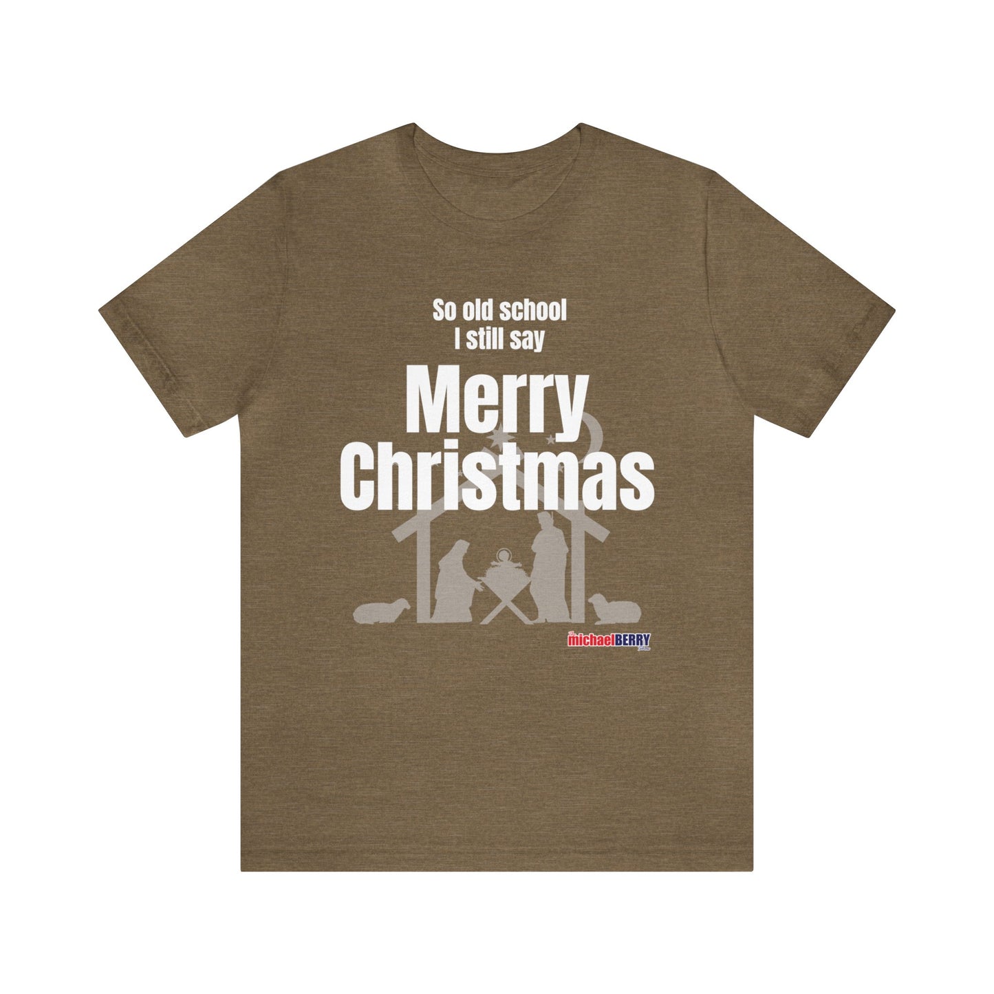 So old school I still say Merry Christmas - Jersey Short Sleeve Tee