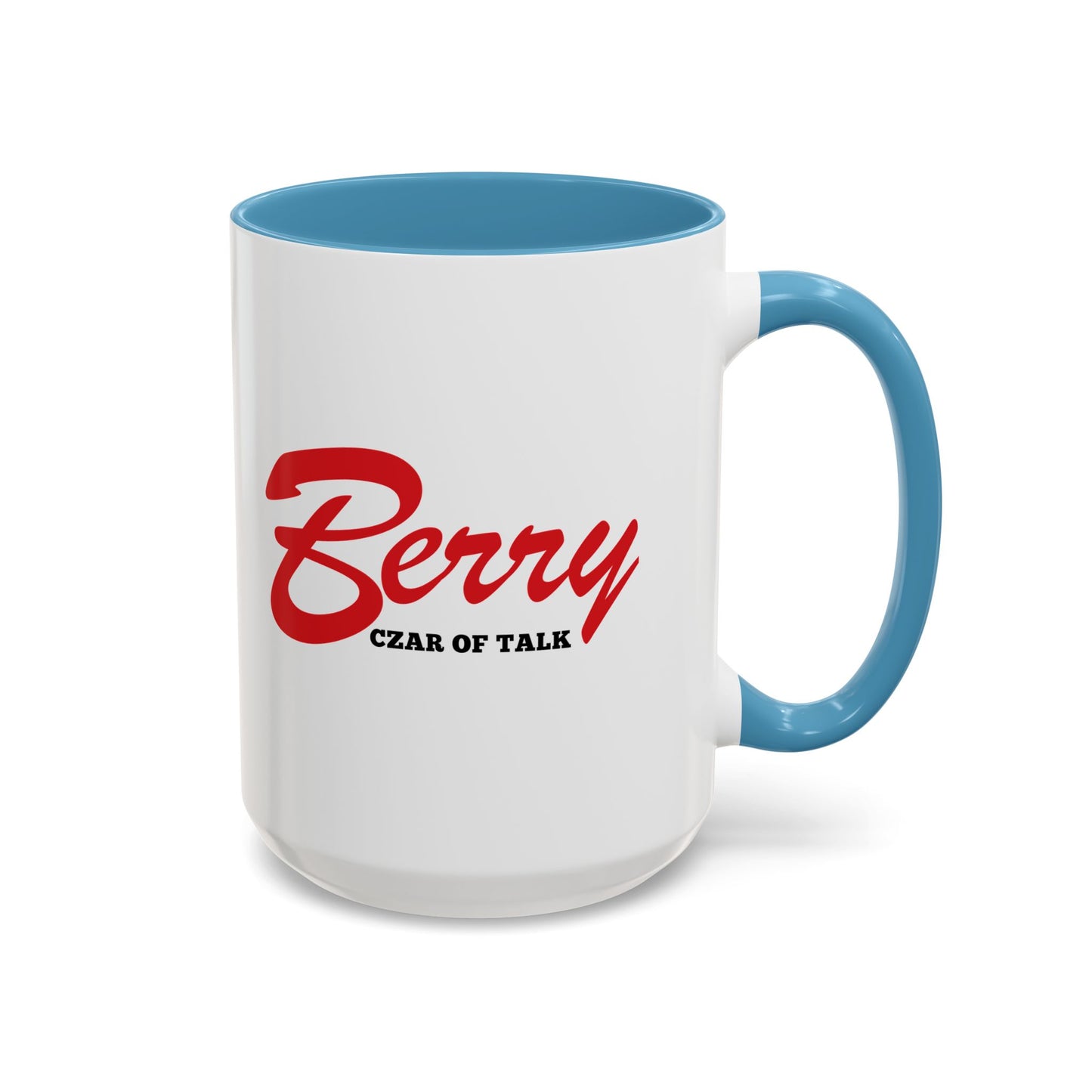 Czar of Talk - Coffee Mug, 11oz or 15oz