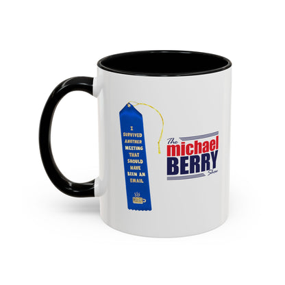 Survived another meeting that should have been an email - Coffee Mug, 11oz or 15oz