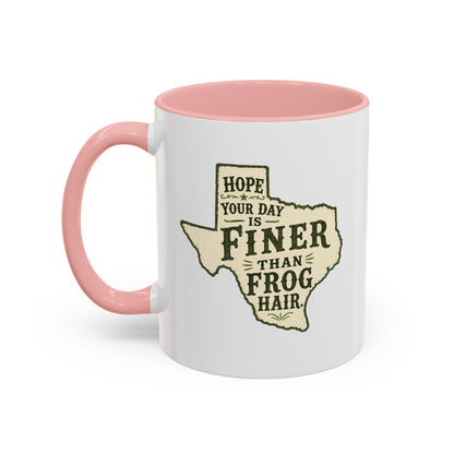 Finer than a Frog Hair - Coffee Mug, 11oz or 15oz