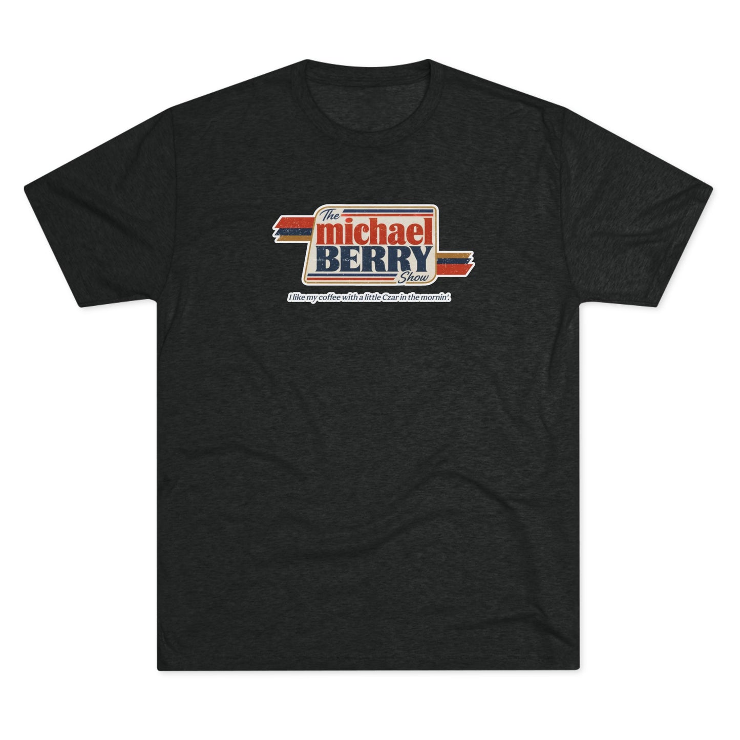 Coffee with Czar - Tri-Blend Crew Tee