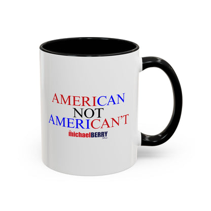 American not American't - Coffee Mug, 11oz or 15oz