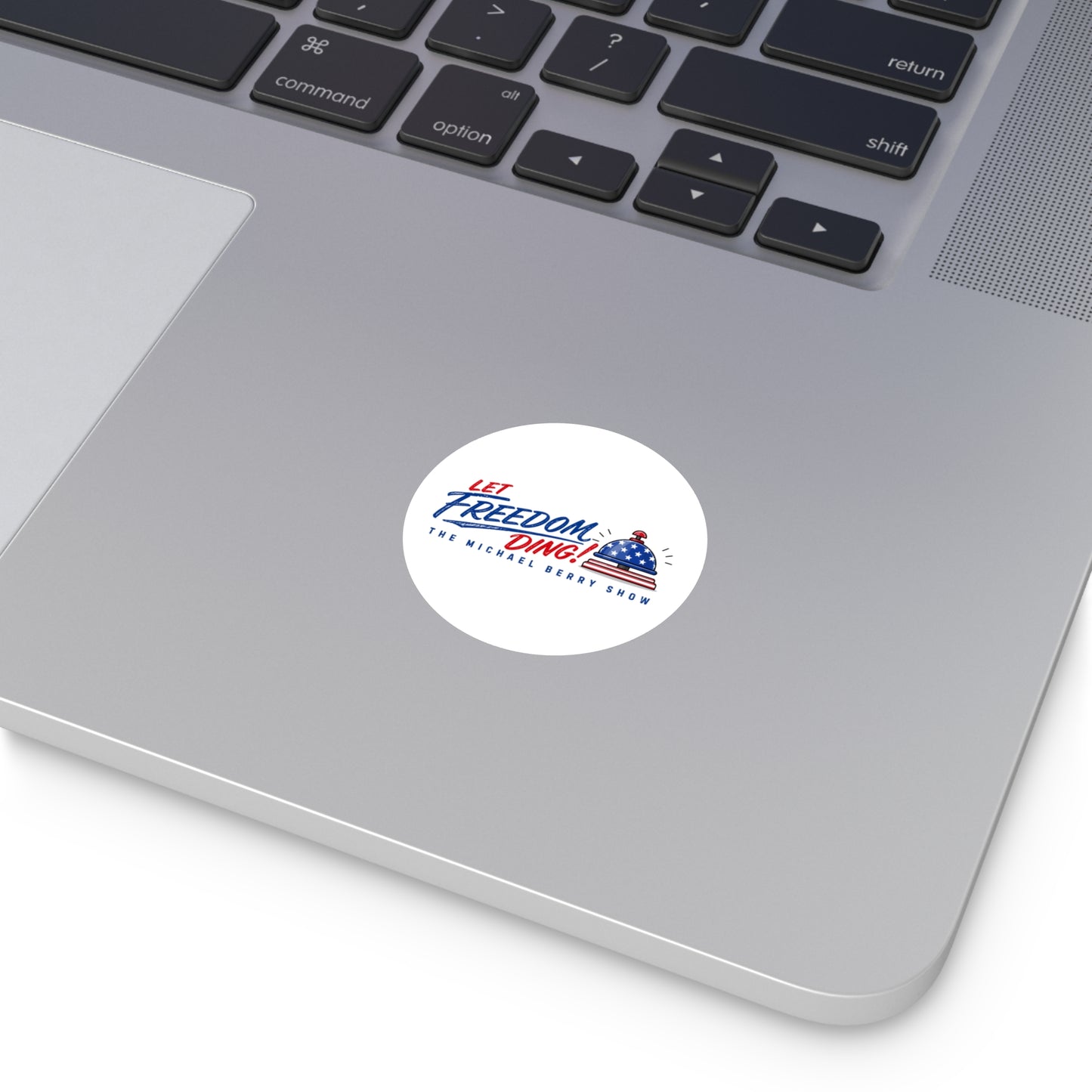 Let Freedom Ding - Round Sticker