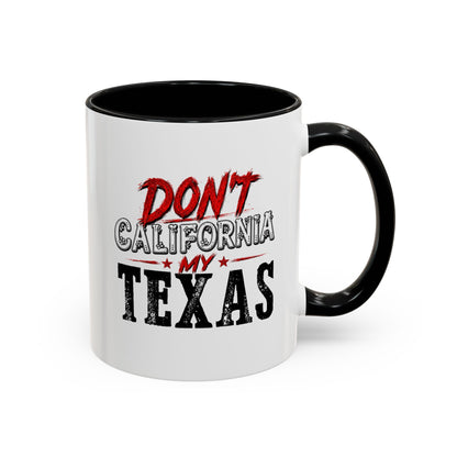Don't CA my TX - Accent Coffee Mug (11, 15oz)