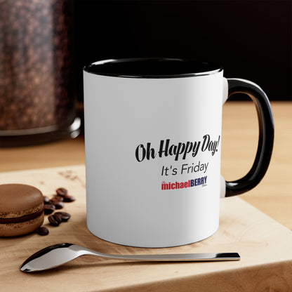 Oh Happy Day It's Friday - Accent Coffee Mug, 11oz