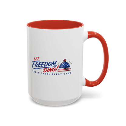 Let Freedom Ding - Coffee Mug, 11oz or 15oz