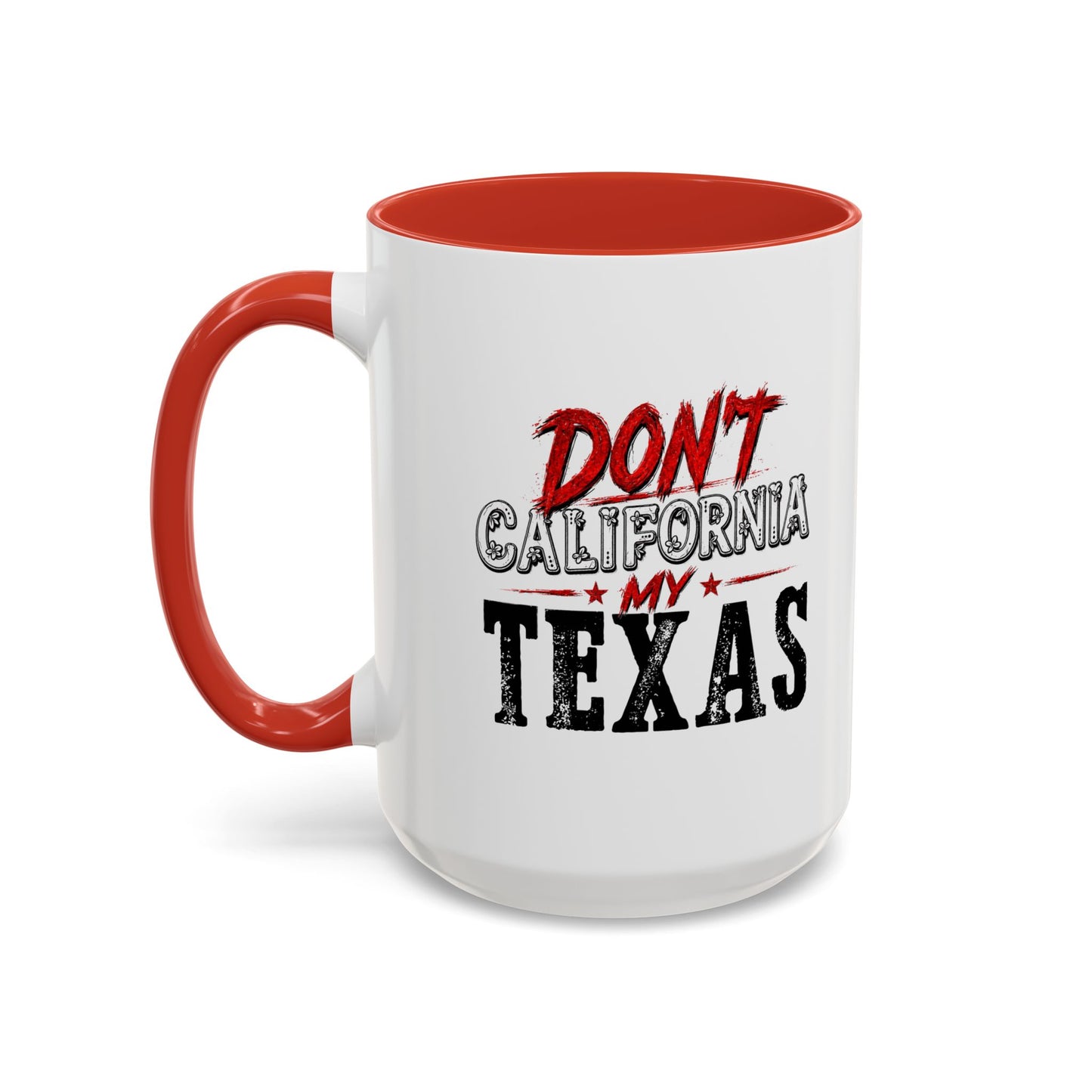 Don't CA my TX - Accent Coffee Mug (11, 15oz)