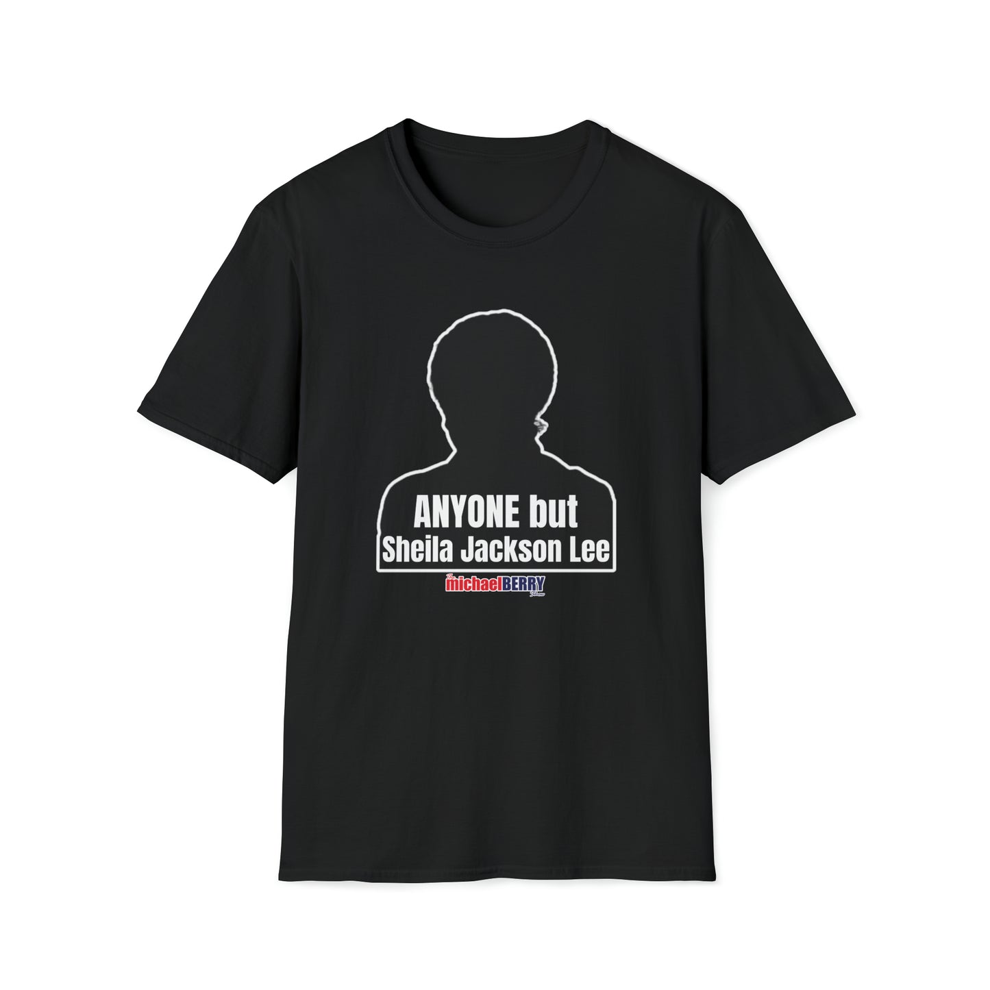 ANYONE but Sheila Jackson Lee - T-Shirt