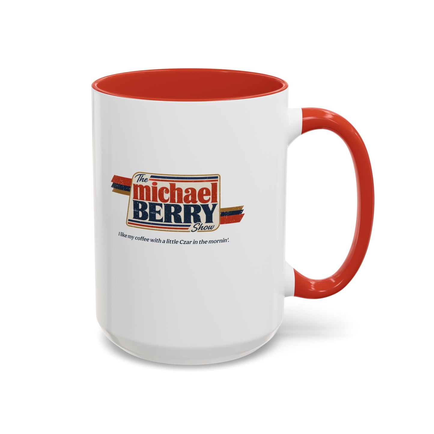 Coffee with Czar - Coffee Mug, 11oz or 15oz
