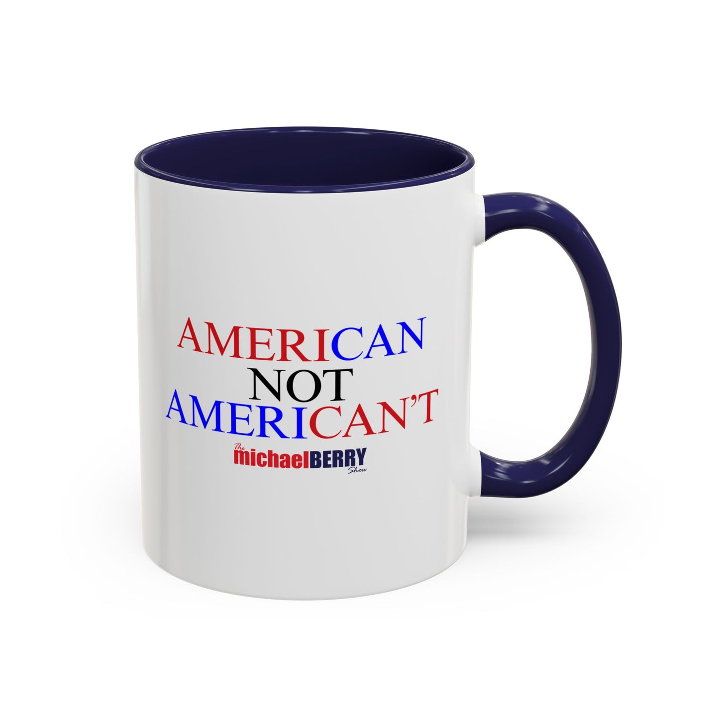 American not American't - Coffee Mug, 11oz or 15oz