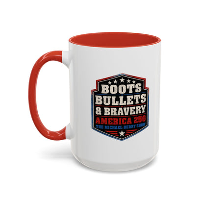 Boots Bullets and Bravery America 250 - Coffee Mug, 11oz or 15oz