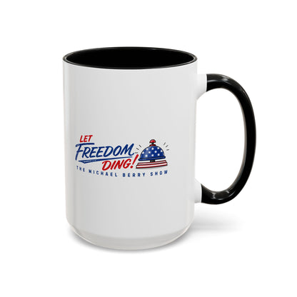 Let Freedom Ding - Coffee Mug, 11oz or 15oz
