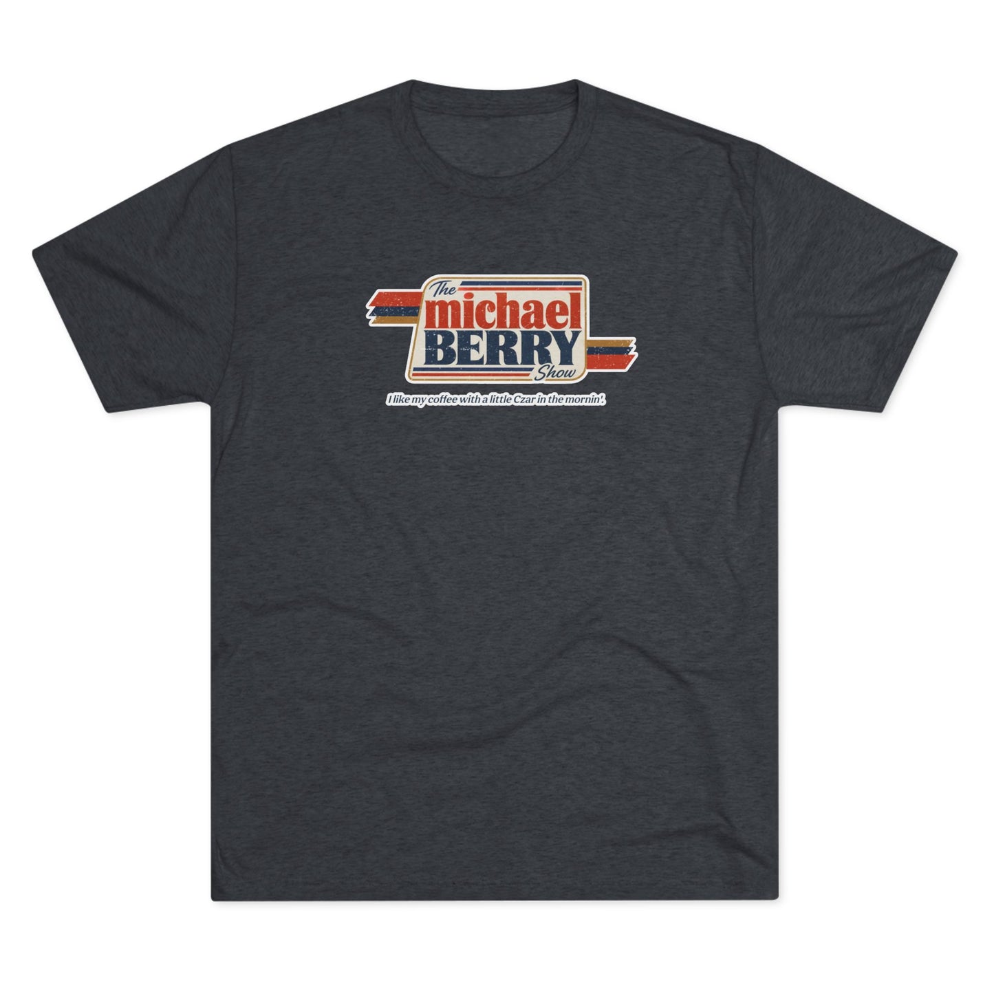 Coffee with Czar - Tri-Blend Crew Tee
