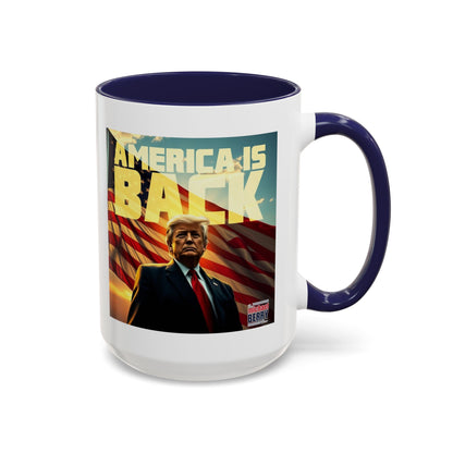 America is back - Coffee Mug, 11oz or 15oz