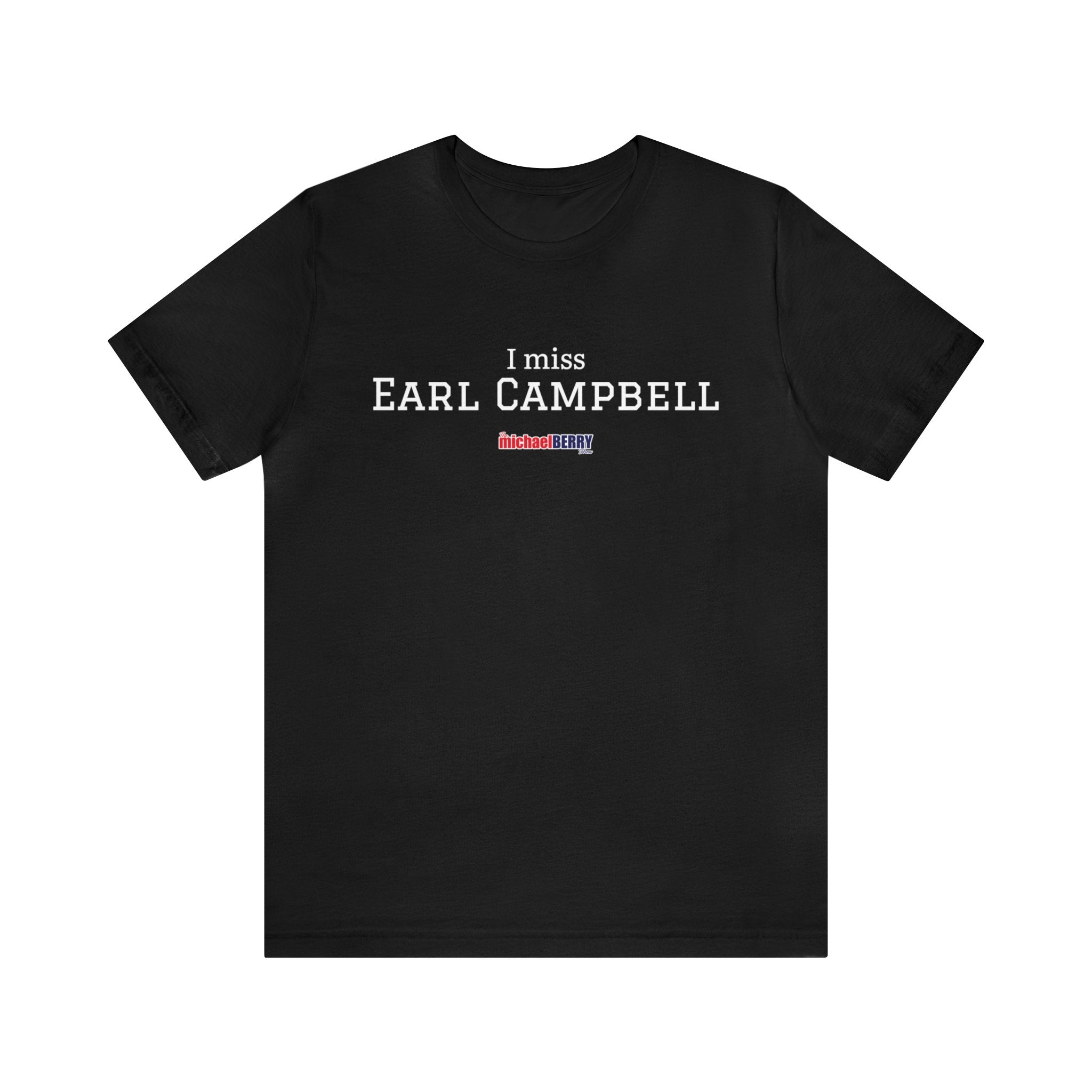 I miss EARL CAMPBELL - Unisex Jersey Short Sleeve Tee