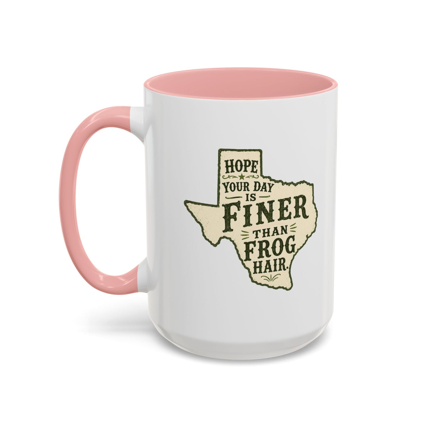 Finer than a Frog Hair - Coffee Mug, 11oz or 15oz