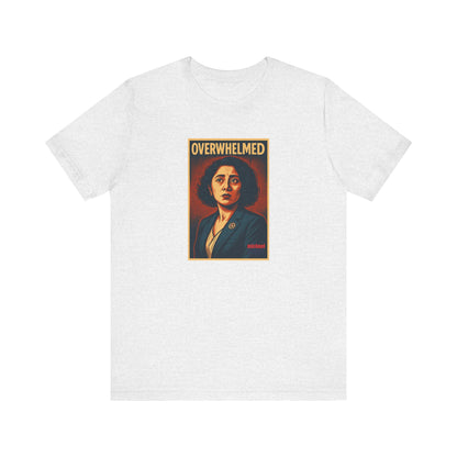 Overwhelmed - Short Sleeve Tee