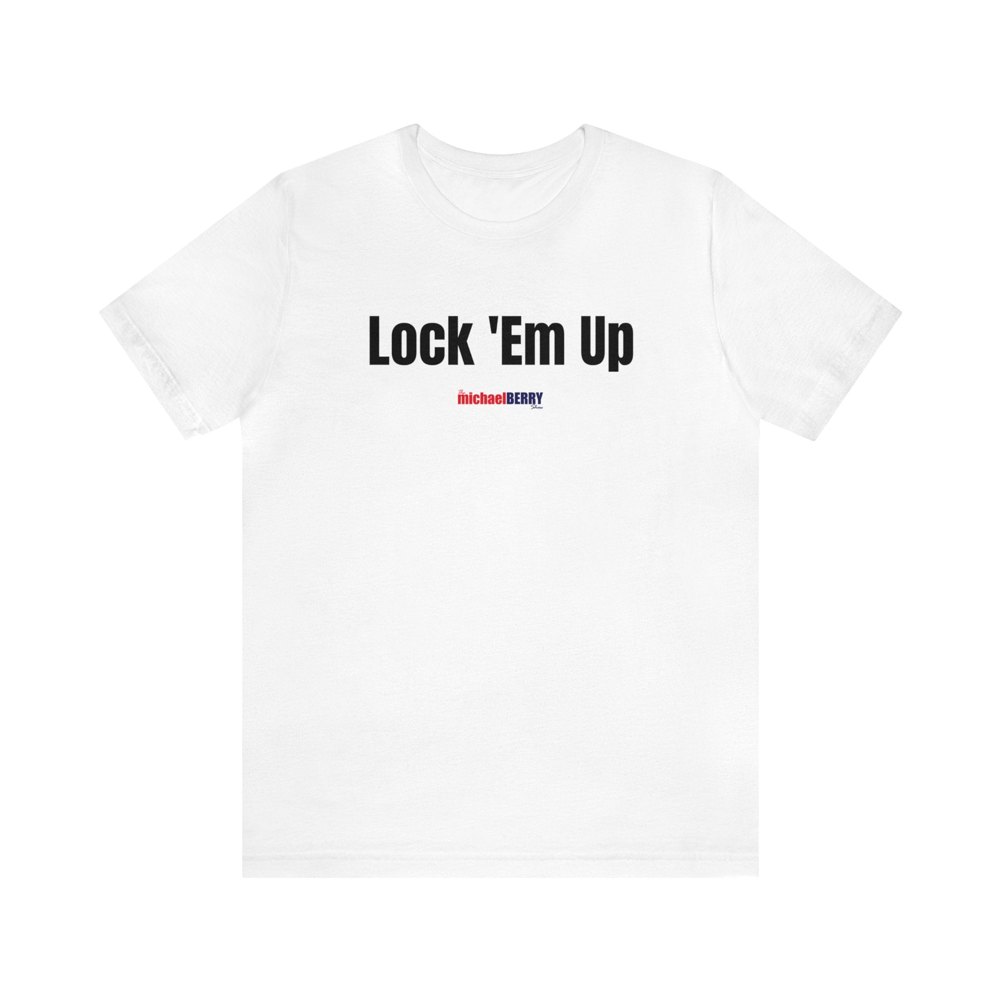 Lock 'Em Up - Unisex Jersey Short Sleeve Tee