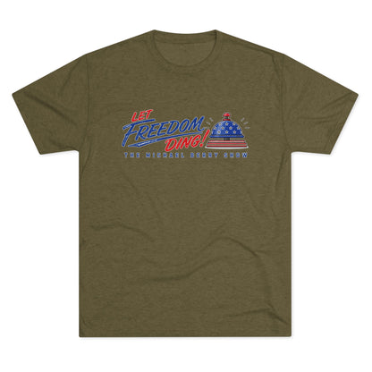 Let Freedom Ding - Tri-Blend Crew Tee