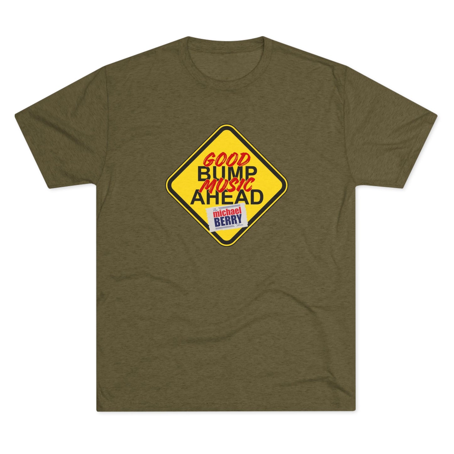 Good bump music ahead - Tri-Blend Crew Tee