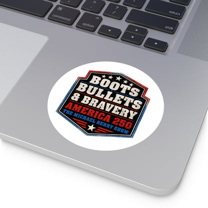Boots Bullets and Bravery America 250 - Round Sticker