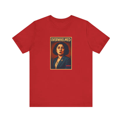 Overwhelmed - Short Sleeve Tee