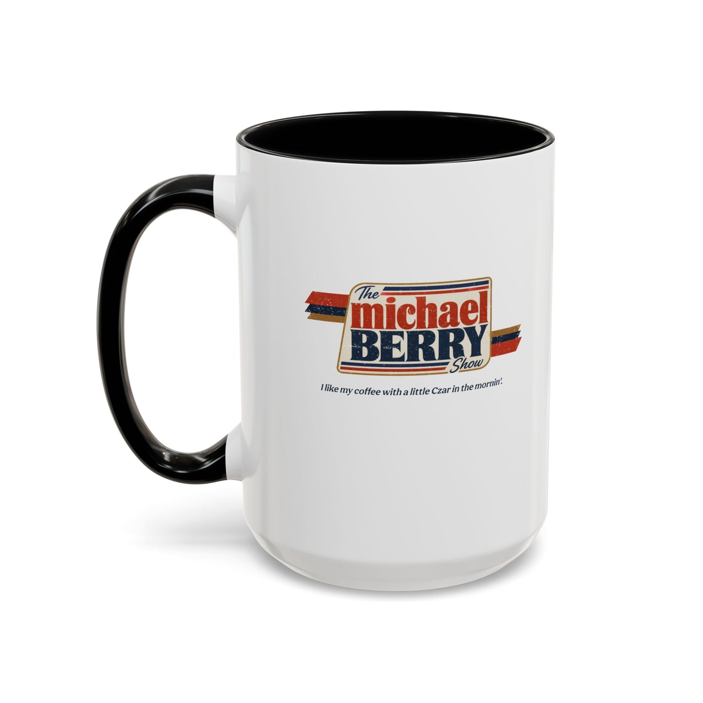 Coffee with Czar - Coffee Mug, 11oz or 15oz