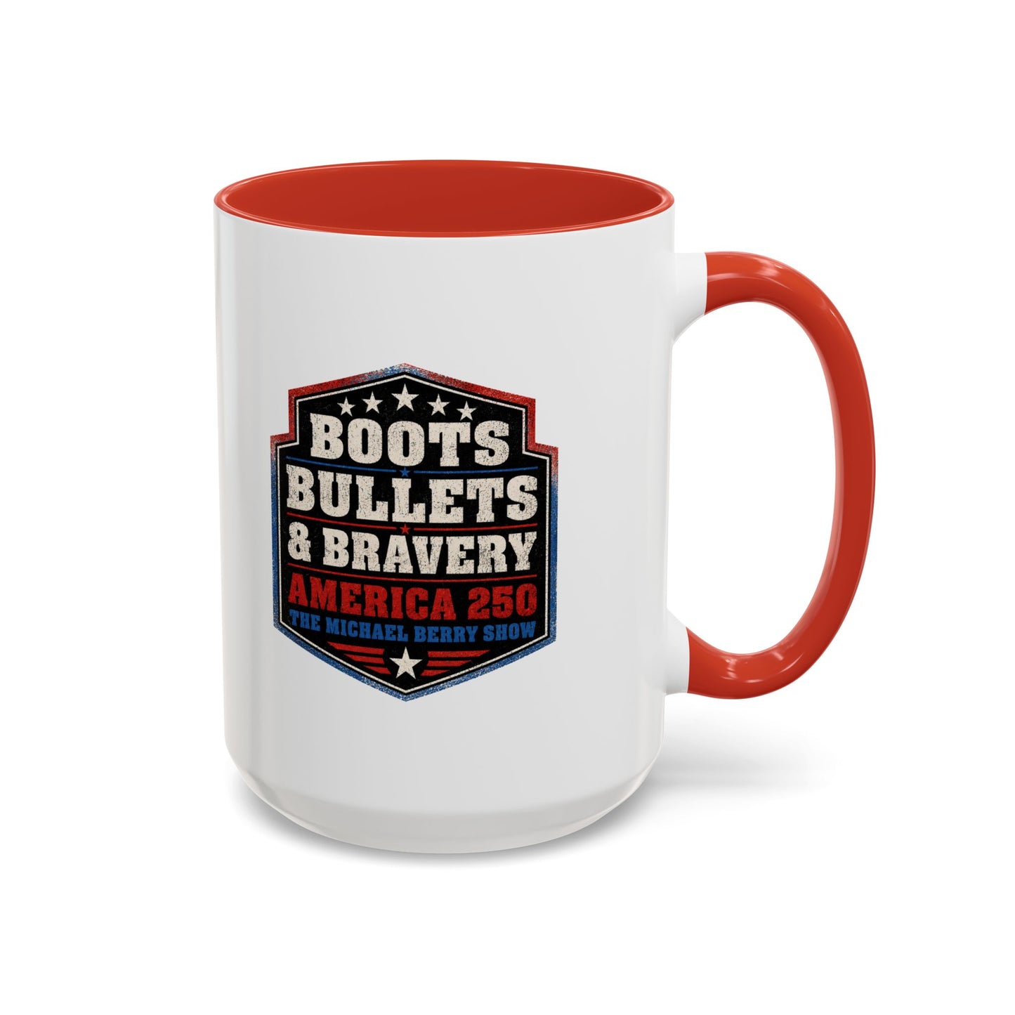 Boots Bullets and Bravery America 250 - Coffee Mug, 11oz or 15oz