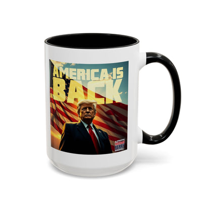 America is back - Coffee Mug, 11oz or 15oz