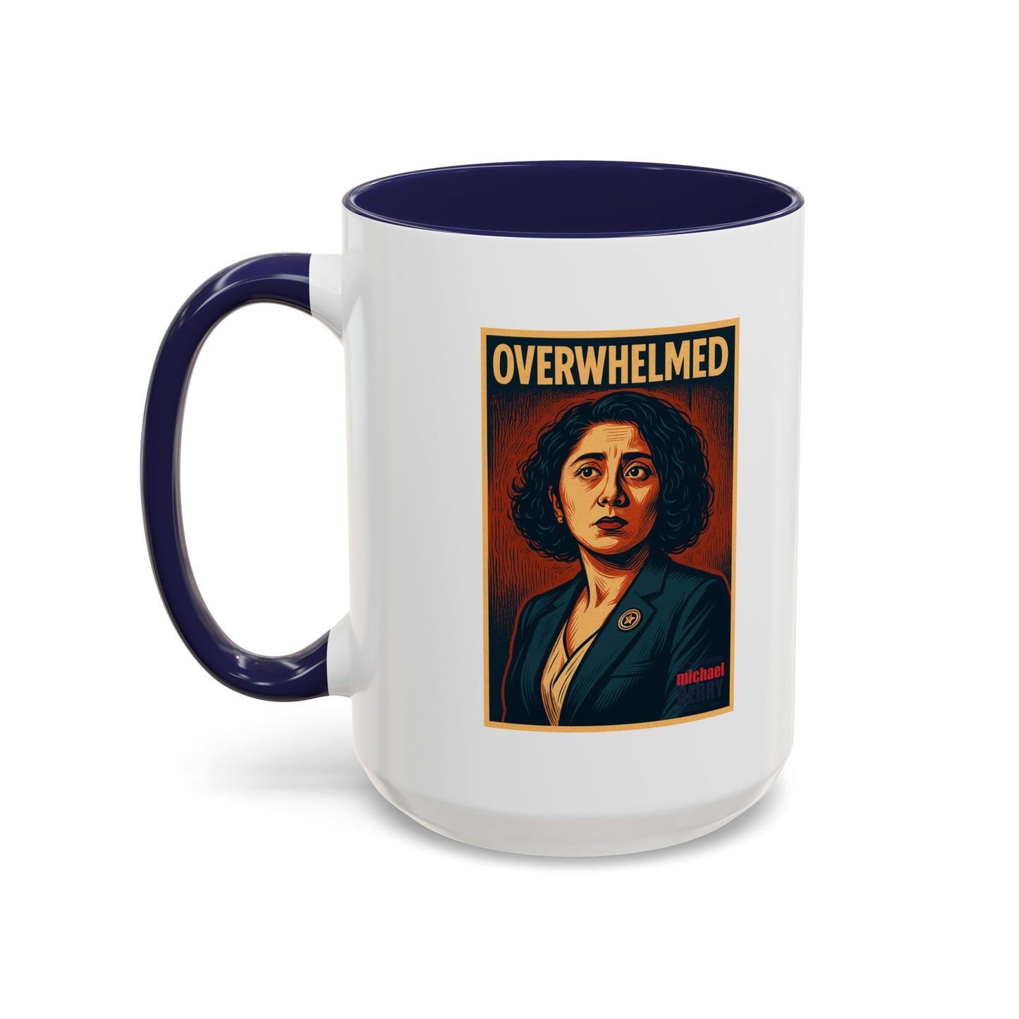 Overwhelmed - Coffee Mug, 11oz or 15oz