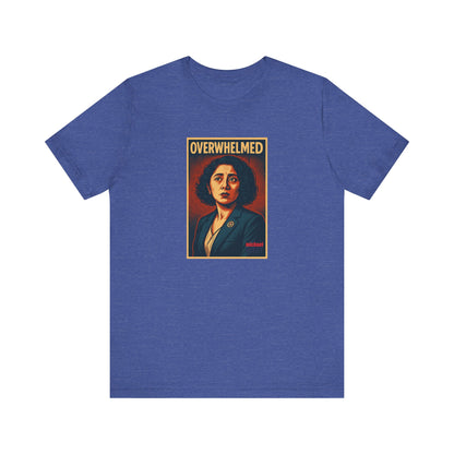 Overwhelmed - Short Sleeve Tee