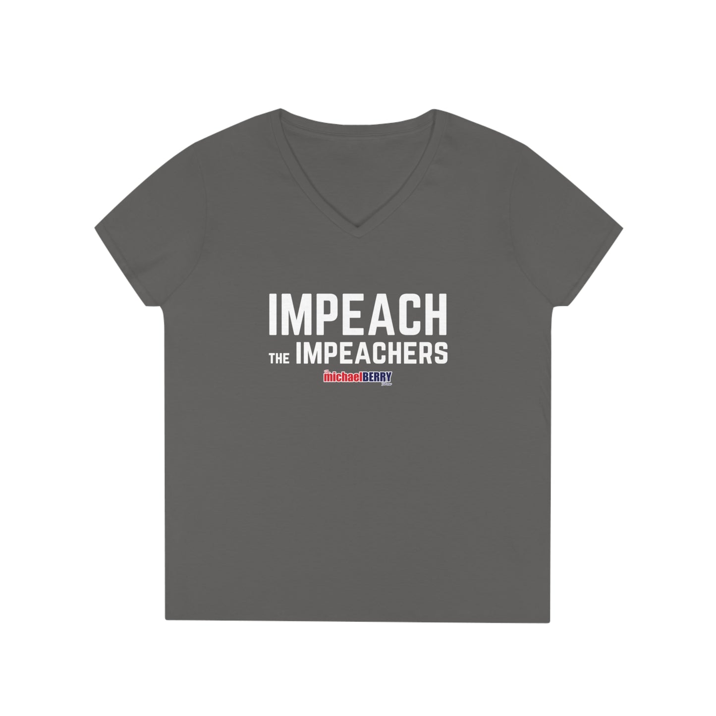 Impeach the Impeachers - Ladies' V-Neck Sexy T-Shirt