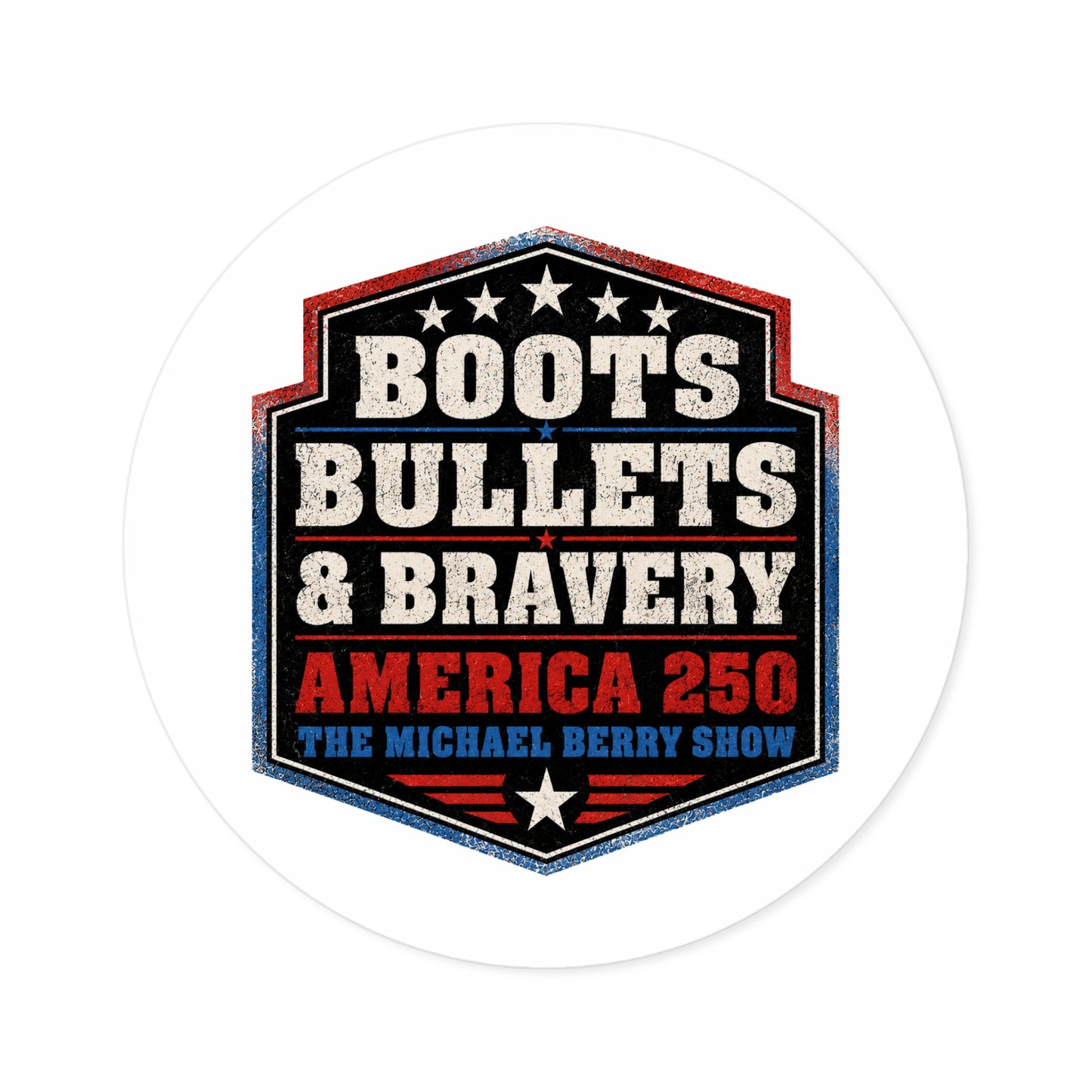 Boots Bullets and Bravery America 250 - Round Sticker