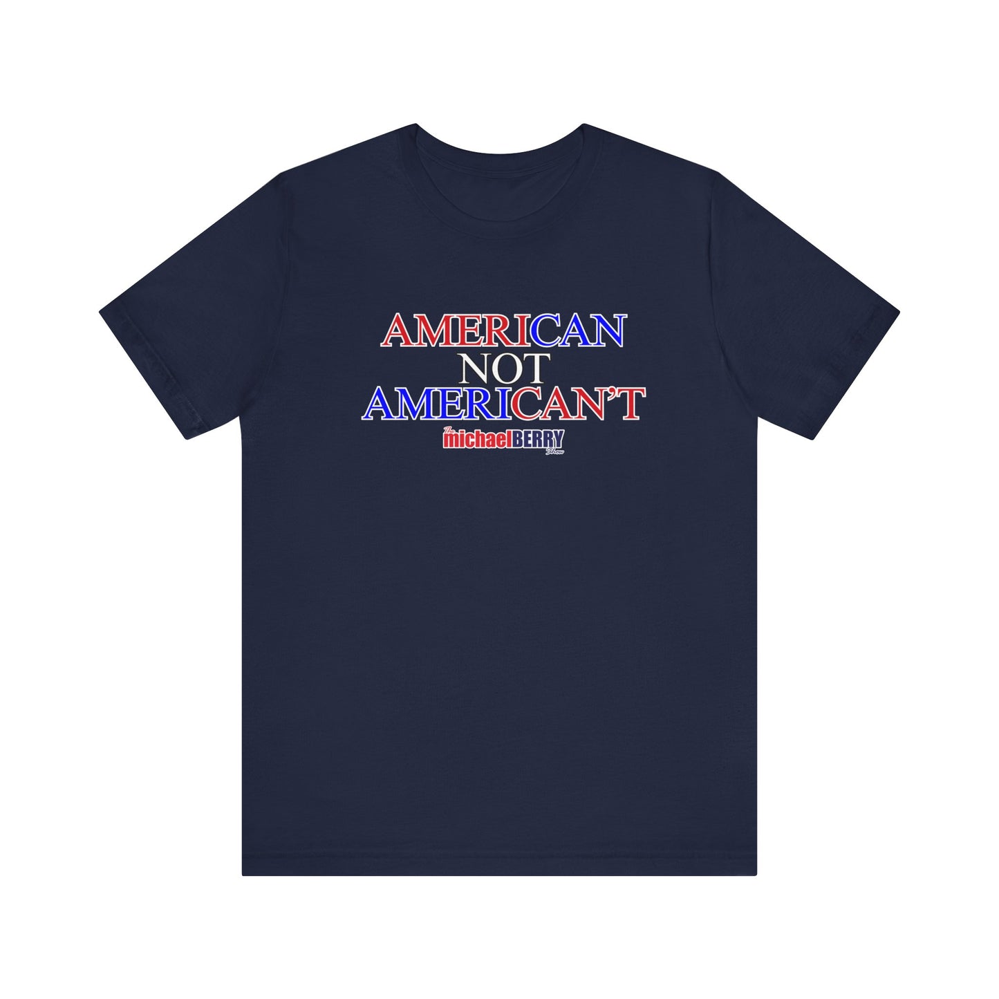 American not American't - Short Sleeve Tee